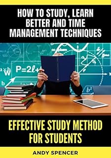 Livro Método de Estudo Eficaz para Estudantes: Como estudar, aprender melhor e técnicas de gerenciamento de tempo