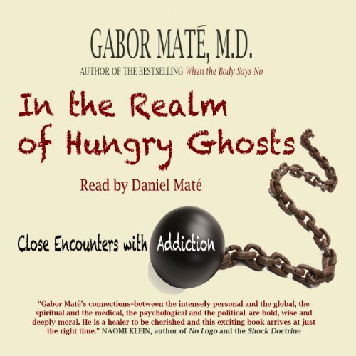 Download In the Realm of Hungry Ghosts: Close Encounters with Addiction