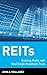 REITs: Building Profits with Real Estate Investment Trusts