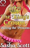 The King's Crown: Ruling the Princess (Crown of Control Book 3)