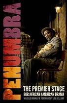 Penumbra: The Premier Stage for African American Drama