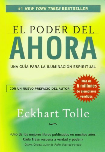 El poder del ahora : una guía para la iluminación espiritual