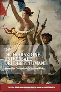 Dichiarazione Universale Dei Diritti Umani Italian Edition