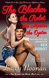 The Blacker the Robot the Moister the Oyster: Falling for the Obamacare Sex Robot (My Obamacare Nightmare) (Volume 2)
