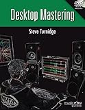 Desktop Mastering (Music Pro Guides) by Steve Turnidge