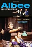 Albee in Performance by Rakesh H Solomon
