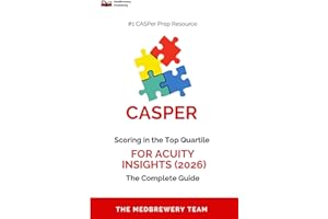 Casper: Scoring in the Top Quartile: The Complete Test Prep Guide (2026)