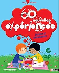 couverture de : 60 nouvelles exp&eacute;riences faciles et amusantes !