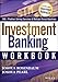 Investment Banking Workbook (Wiley Finance)