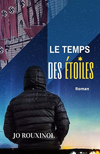 Le temps des étoiles (French Edition) by Jo Rouxinol