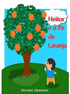 Livro Heitor e o Pé de Laranja (Contos de Ninar Livro 1)