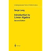 Introduction to Linear Algebra (Undergraduate Texts in Mathematics) 2nd edition