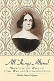 Front cover for the book All Things Altered: Women in the Wake of Civil War and Reconstruction by Marilyn Mayer Culpepper