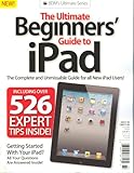 BDM`S Ultimate Series:The Ultimate Beginner`s Guide to iPad Volume 3 by 