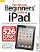BDM`S Ultimate Series:The Ultimate Beginner`s Guide to iPad Volume 3 by 