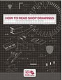 How to Read Shop Drawings with Special Reference to Arc Welding