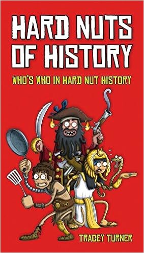 Hard Nuts Of History Turner Tracey 9781408171882 Amazon Com Books