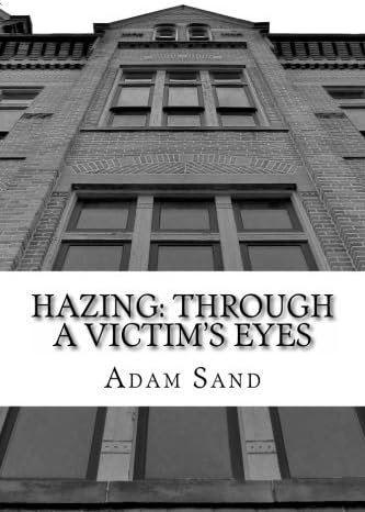 Hazing: Through A Victim's Eyes Paperback – April 15, 2013