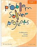 Spiral-bound Problem solver projects: Collaborative group activities Book