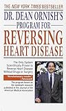 Dr. Dean Ornish's Program for Reversing Heart Disease: The Only System Scientifically Proven to Reverse Heart Disease Without Drugs or Surgery by Ornish, Dean (1995) Mass Market Paperback