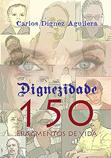Livro Dignezidade 150 Fragmentos De Vida