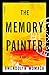 The Memory Painter: A Novel of Love and Reincarnation