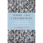 Terror, Love and Brainwashing: Attachment in Cults and Totalitarian Systems
