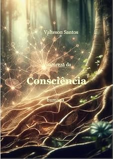 Livro A NATUREZA DA CONCIÊNCIA humana
