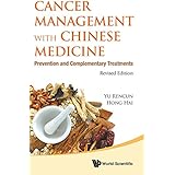 Cancer Management with Chinese Medicine: Prevention and Complementary Treatments