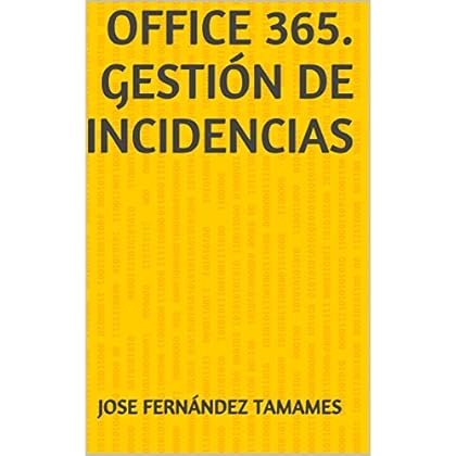 Office 365. Gestión de incidencias Office 365. Gestión de incidencias