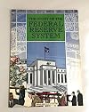 The Story of The Federal Reserve System (Federal Reserve Bank of New York)