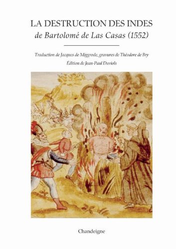 La destruction des Indes by Bartolomé de Las Casas, Jean-Paul Duviols