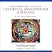 A Meditation for Heartbreak, Abandonment & Betrayal- Guided Imagery and Affirmations to Restore Wholeness, Self-Esteem and Balance after a Devastating Loss