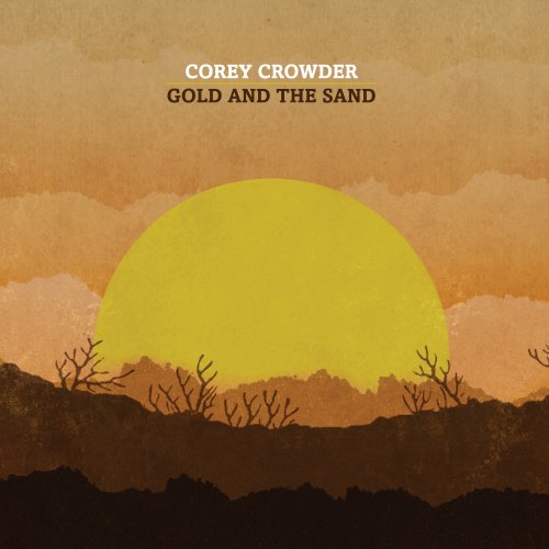 Corey Crowder - Gold and the Sand - Zortam Music