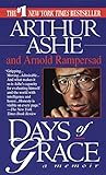 Days of Grace: A Memoir by Arthur Ashe, Arnold Rampersad