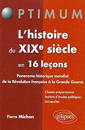 L' histoire du XIXe siècle en 16 leçons