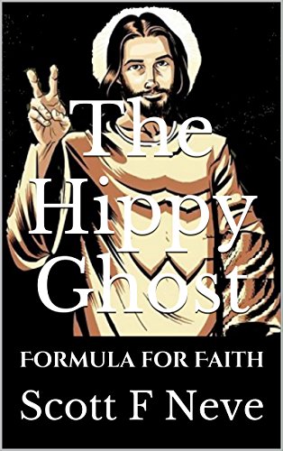 The Hippy Ghost: Formula for Faith