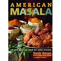 American Masala: 125 New Classics from My Home Kitchen