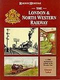 Image de The London and North Western Railway: A 150th Anniversary Tribute to the Premier Line (Railway Heritage)