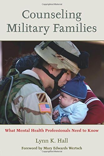 Counseling Military Families: What Mental Health Professionals Need to Know