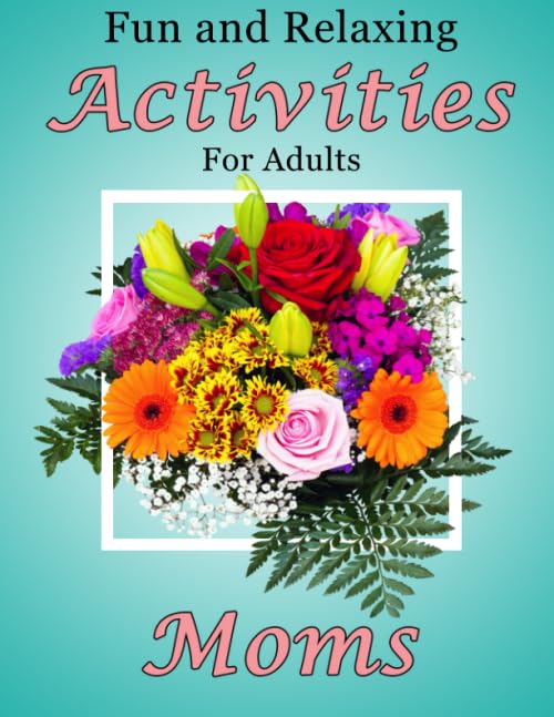 Fun and Relaxing Activities for Adults: Moms (Puzzles for People with Dementia) [Large-Print]