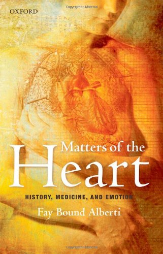 Matters of the Heart History, Medicine, and Emotion (Hardcover)
