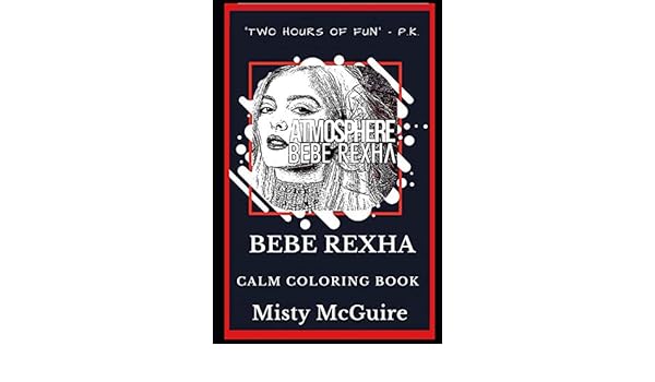 Bebe Rexha Calm Coloring Book Bebe Rexha Calm Coloring Books