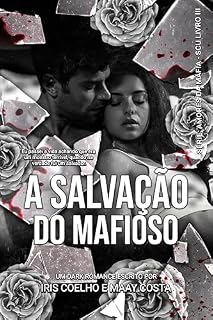 Livro A salvação do mafioso - Amores da máfia SCU - Livro 3