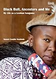 Front cover for the book Black Bull, Ancestors and Me: My Life as a Lesbian Sangoma by Nkunzi Zandile Nkabinde