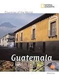 National Geographic Countries of the World: Guatemala