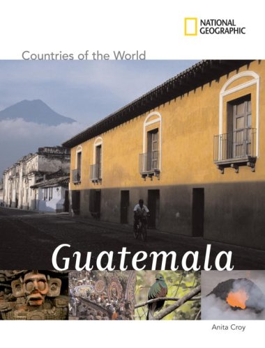 National Geographic Countries of the World: Guatemala