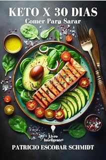 Livro KETO X 30 DIAS: Comer Para Sarar