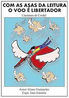 Livro COM AS ASAS DA LEITURA O VOO É LIBERTADOR