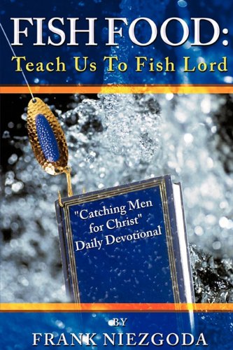 Fish Food: Teach Us To Fish Lord